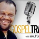 Gospel Traxx with Walt ‘Baby’ Love